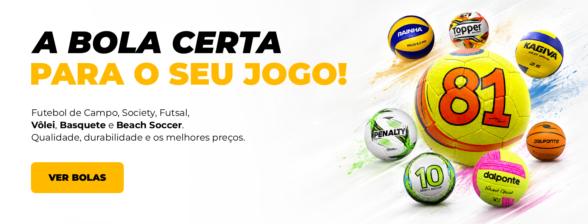 A bola certa para o seu jogo